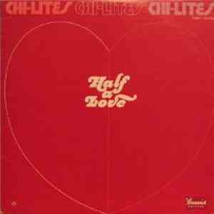 Chi-Lites - Half A Love FLAC