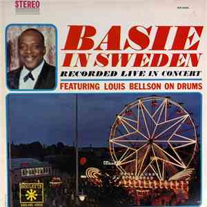 Count Basie & His Orchestra Featuring Louis Bellson - Basie In Sweden FLAC