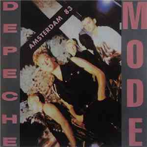 Depeche Mode - Amsterdam 83 FLAC