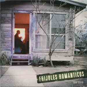 Frijoles Romanticos - Self-Titled FLAC