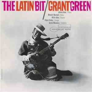 Grant Green - The Latin Bit FLAC