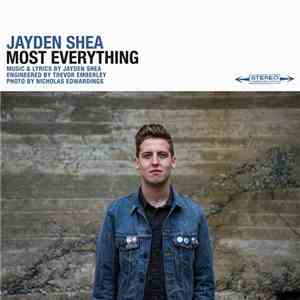 Jayden Shea - Most Everything FLAC