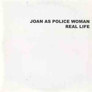 Joan As Police Woman - Real Life FLAC