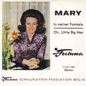 Mary  - In Meiner Fantasie / Oh, Little Big Man FLAC