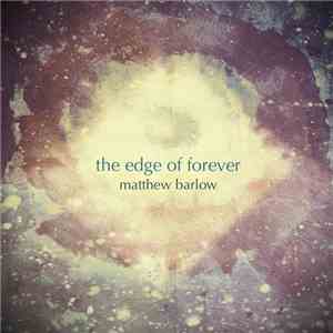 Matthew Barlow  - Edge Of Forever FLAC