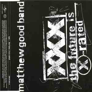 Matthew Good Band - The Future Is X-Rated FLAC