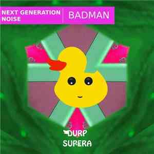 Next Generation Noise - Badman FLAC