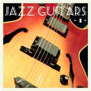 Noël Akchoté - Jazz Guitars Vol. 1 FLAC