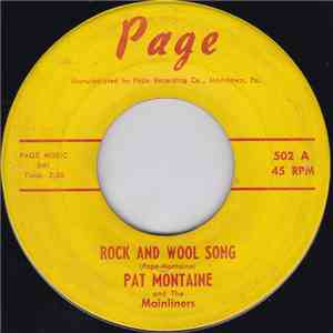 Pat Montaine And The Mainliners - Rock And Wool Song / Memories To Hold FLAC