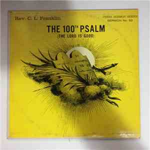 Reverend C.L. Franklin - The 100th Psalm (The Lord Is Good) FLAC