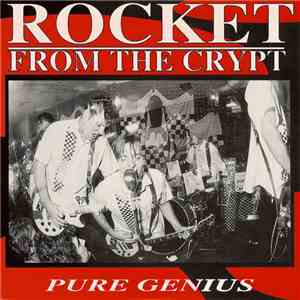 Rocket From The Crypt - Pure Genius FLAC