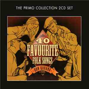 Ron Kavana & Friends - 40 Favourite Folk Songs FLAC