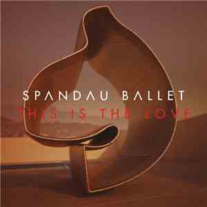 Spandau Ballet - This Is The Love FLAC