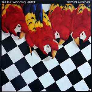 The Phil Woods Quartet - Birds Of A Feather FLAC