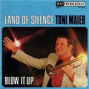 Toni Maier - Land Of Silence / Blow It Up FLAC