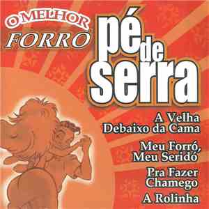 Various - O Melhor Forró Pé De Serra FLAC