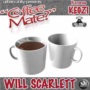 Will Scarlett  Featuring Kegzi - Coffee Mate? FLAC