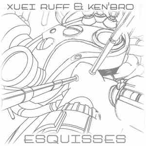 Xuei Ruff & Ken' B.R.O. - Esquisse 04 FLAC
