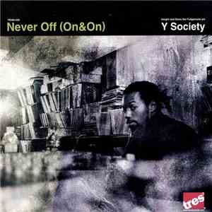 Y Society - Never Off (On & On) FLAC