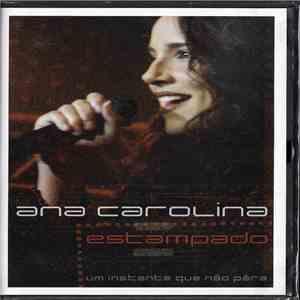 Ana Carolina - Estampado (Um Instante Que Não Pára) FLAC