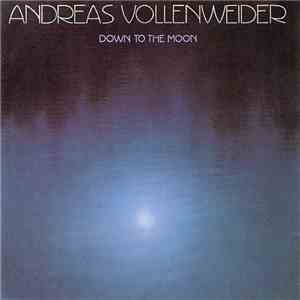 Andreas Vollenweider - Down To The Moon FLAC