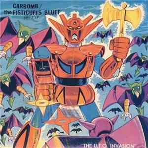 Carbomb / The Fisticuffs Bluff - The U.F.O. Invasion Split 7" EP FLAC