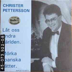 Christer Pettersson  - Låt oss Ändra Världen / Mörka Spanska Nätter FLAC