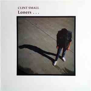 Clint Small - Loners FLAC