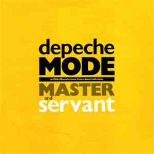 Depeche Mode - Master And Servant (An ON-USound Science Fiction Dance Hall Classic) FLAC