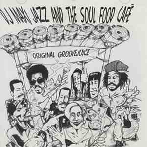 DJ Maxi Jazz & Soul Food Cafe - Original Groovejuice FLAC