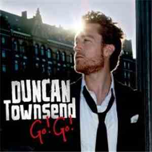 Duncan Townsend - Go! Go! FLAC
