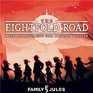 FamilyJules - The Eightfold Road: Metal Arrangements from Octopath Traveler FLAC