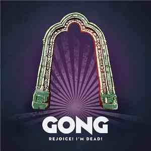 Gong - Rejoice! I'm Dead! FLAC