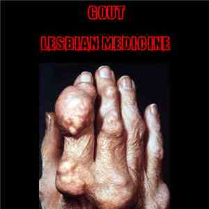 Gout  - Lesbian Medicine FLAC