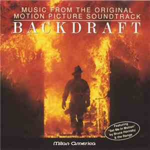 Hans Zimmer Additional Songs Performed By Bruce Hornsby And The Range - Backdraft (Music From The Original Motion Picture Soundtrack) FLAC