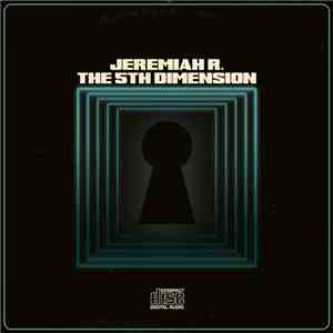 Jeremiah R. - The 5th Dimension FLAC