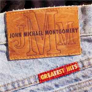 John Michael Montgomery - Greatest Hits FLAC