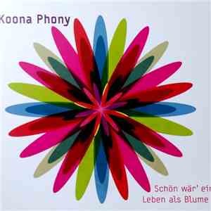 Koona Phony - Schön Wär' Ein Leben Als Blume FLAC