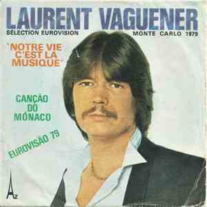 Laurent Vaguener - Notre Vie C'est La Musique FLAC