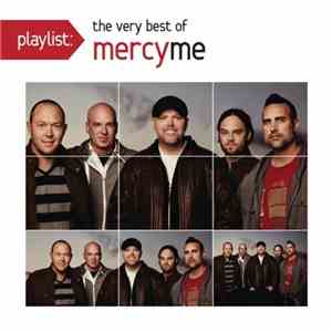 MercyMe - Playlist: The Very Best Of MercyMe FLAC