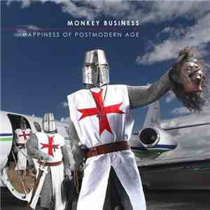 Monkey Business - Happiness Of Postmodern Age FLAC