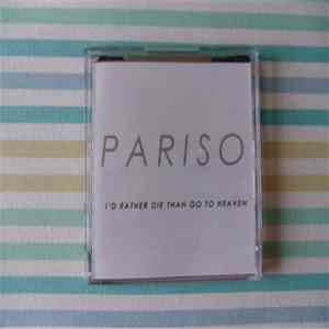 Pariso - I'd Rather Die Than Go To Heaven FLAC