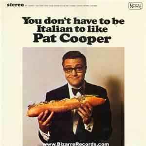 Pat Cooper - You Don't Have To Be Italian To Like Pat Cooper FLAC