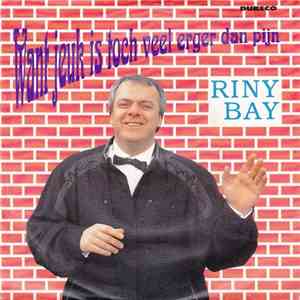 Riny Bay - Want Jeuk Is Toch Veel Erger Dan Pijn FLAC