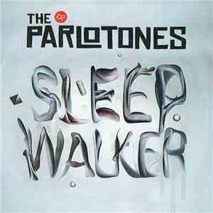 The Parlotones - Sleepwalker FLAC