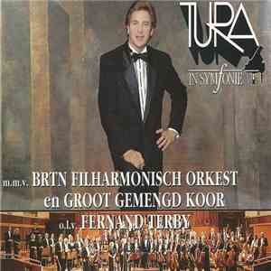 Tura m.m.v. BRTN Filharmonisch Orkest en Groot Gemengd Koor o.l.v. Fernand Terby - Tura In Symfonie FLAC