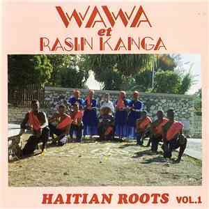 Wawa Et Rasin Kanga - Haitian Roots Vol.1 FLAC