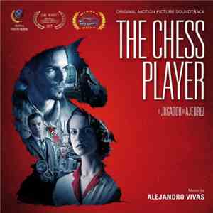 Alejandro Vivas - The Chess Player - El Jugador De Ajedrez FLAC