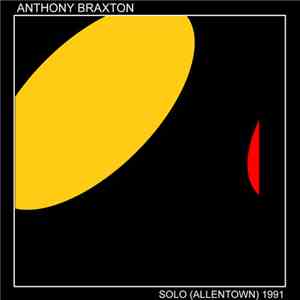 Anthony Braxton - Solo (Allentown) 1991 - Set 1 FLAC