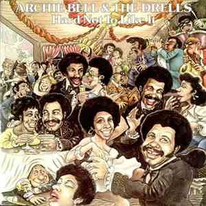 Archie Bell & The Drells - Hard Not To Like It FLAC